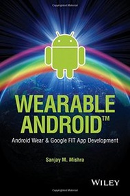 Wearable Android: Android Wear and Google FIT App Development (Paperback)