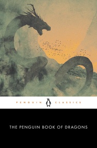 The Penguin Book of Dragons (Penguin Classics) The Penguin Book of Dragons (Penguin Classics) Paperb