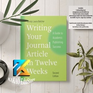 Writing Your Journal Article in Twelve Weeks, Guide to Academic Publishing Success (Wendy Laura Belc