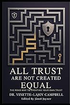 All Trust Are Not Created Equal (The Trust Architect Series: Building Your Financial Legacy, Band 1)
