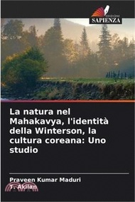 1463.La natura nel Mahakavya, l'identità della Winterson, la cultura coreana: Uno studio