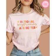 Fictional Boyfriends Are Better Bookish Girly Cozy Tshirt