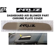 ARUZ dashboard air blower part chrome plate cover