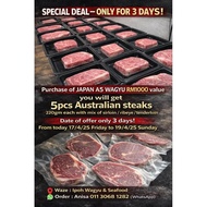 Japan A5 Wagyu Special Offer | Purchase RM1000 Japan A5 Wagyu Get 5pcs Australian Steaks FREE
