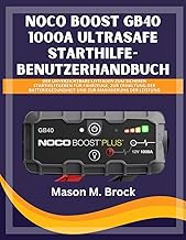 NOCO Boost GB40 1000A UltraSafe Starthilfe-Benutzerhandbuch: Der unverzichtbare Leitfaden zum sicher