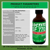 Loctite sf 770 primer 52ml viscosity 0.62 flash point  4 °C 406 401 495 480 PE PP TPR PTFE ADHESIVE 