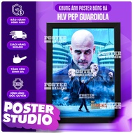 HLV PEP GUARDIOLA poster photo frame includes 2 sizes for A5 tabletop (18cm x 24cm), A4 wall hanging