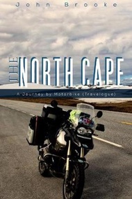 The North Cape : A Journey by Motorbike (Travelogue) by John Brooke (UK edition, paperback)