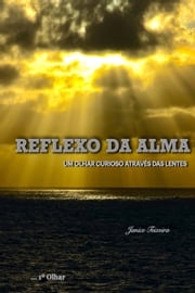 Reflexo da Alma Janice Teixeira