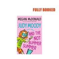Judy Moody and the NOT Bummer Summer: Judy Moody, Book 10 (Paperback) by Megan McDonald