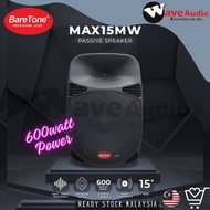 BARETONE 600W MAX15MW 15'' PASSIVE SPEAKER 15 INCH - 1unit/1biji / perunit