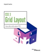 CSS 3 Grid Layout Raphaël Goetter