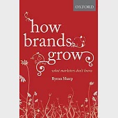 How Brands Grow: What Marketers Don’t Know