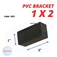 aluminum PVC Bracket 1" X 2" Hollow Bracket Code 023