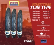 R17 001 STREET TIRE TUBE TYPE EPIC TIRE 100-80-17; 90/80-17; 80/80-17; 70/80-17; 60/80-17; 80/90-17;