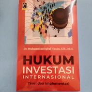 BOOK INTERNATIONAL INVESTMENT LAWOriginal - MUHAMMAD IQBAL HASAN - REFIKA