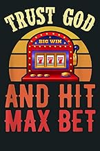 Trust God And Hit Max Bet Slot Machine 777 Lucky Gift: Notebook Planner - 6x9 inch Daily Planner Jou
