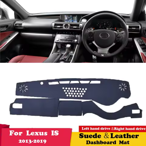 For Lexus IS IS200T IS250 IS300 IS350 2013 2015-2019 Suede Leather Dashmat Dashboard Cover Pad Dash 