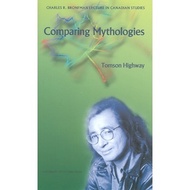 [100% Original Books] - Comparing Mythologies by Tomson Highway (US edition, paperback)