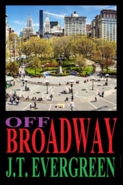 Off Broadway J.T. Evergreen