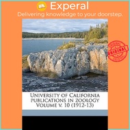 University of California Publications in Zoology Volume V.  by Berkeley University Of California (US edition, paperback)