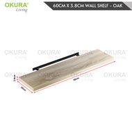 OKURA 1 Piece Sky Floating Wall Shelve Home Living 60cm (3.8cm Thickness) Wall Shelf Rak Hiasan Dind