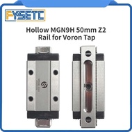 3D FYSETC Hollow MGN9H 50mm Z2 Rail for Voron Tap and boop Light Weight Rails for Voron 2.4 Trident 