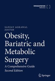 Obesity, Bariatric and Metabolic Surgery Sanjay Agrawal