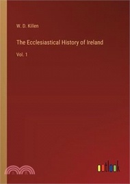 76161.The Ecclesiastical History of Ireland: Vol. 1