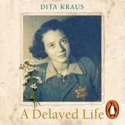 A Delayed Life Dita Kraus
