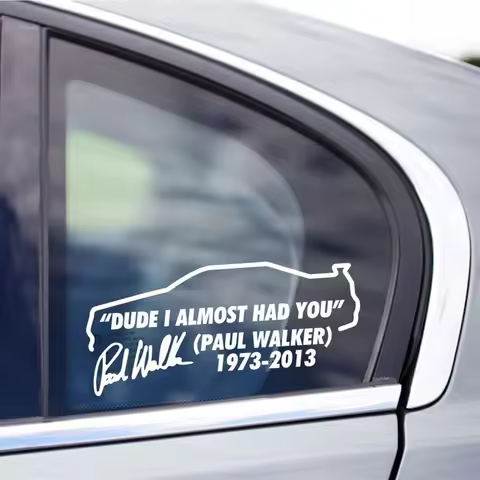 Dude I Almost Had you Paul Walker RIP R34 Bumper Window Vinyl Decal Stickers Premium Diecut Fast and