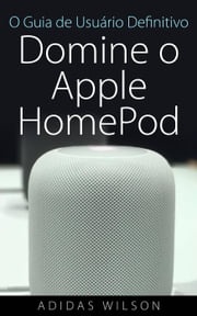 O Guia de Usuário Definitivo: Domine o Apple HomePod Adidas Wilson