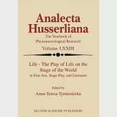 Life: The Play of Life on the Stage of the World in Fine Arts, Stage-Play, and Literature