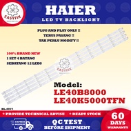 LE40B8000 / LE40K5000TFN HAIER 40" INCH LED TV BACKLIGHT ( LAMPU TV ) 40B8000 40K5000 LE40K5000 LED 