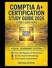 CompTIA A+ Certification Study Guide 2026: Core 1 (220-1201): The Visual Learning System with Hands-