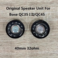 Original Speaker Unit For Bose QC35 I II QC45 headphones,40mm 32 ohms use for QC15 QC25 AE2 OE2 head