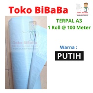 TERPAL PLASTIK A3 1 ROLL 100 METER WARNA PUTIH - Cam Store55