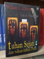 Beli Tuhan Sejati dan Tuhan Tuhan Palsu - William C. Chittick vf