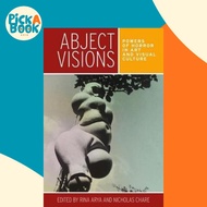 [100% Original Books] - Abject Visions : Powers of Horror in Art and Visual Cul by Rina Arya (UK edi