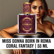 REPUBLIKA MISS DONNA BORN IN ROMA CORAL FANTASY WOMEN 55ML