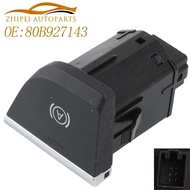 80B927143 Auto Stop Start A Button switch Handbrake Parking Brake Switch Button Car 80B 927 143 For 