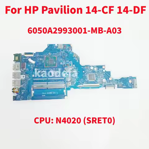 6050A2993001-MB-A03 Mainboard For HP Pavilion 14-CF 14-DF Laptop Motherboard CPU: N4020 SRET0 DDR4 1