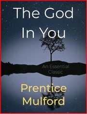 The God In You Prentice Mulford