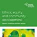 Ethics, Equity and Community Development