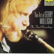 Gerry Mulligan / The Art of Gerry Mulligan:The Final Recordings