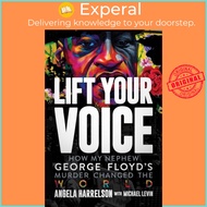 Lift Your Voice - How My Nephew George Floyd's Murder Changed The World by Angela Harrelson (UK edit