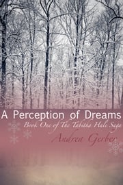 A Perception of Dreams Andrea Gerber
