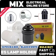 【BULK BUY 12PCS IN BOX】ES Lamp Holder E27 250V Holder Plastic Standard Screw-in Socket Lampu Mentol 