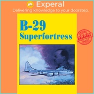 B-29 Superfortress by Turner Publishing (US edition, hardcover)