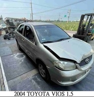 清倉!零件車 2004 TOYOTA VIOS 1.5 拆賣 JL金亮汽車商行 中古汽車零件材料